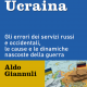 Esce domani il libro “Spie in Ucraina” di Aldo Giannuli
